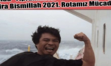 BİLDİRİ: Yeni Yılda "Yıpranmasız" bir denizcilik hayaliyle… VİRA BİSMİLLAH 2021, ROTAMIZ MÜCADELE!